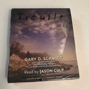 Trouble - Audiobook By Gary D Schmidt Trouble  8 CD Audiobook Unabridged